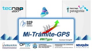 Mi-Trámite-GPS
#MiTgps Gustavo Giorge-
 