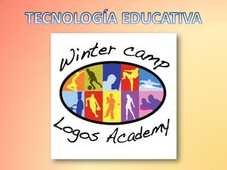 Tecnología Educativa - Winter Camp