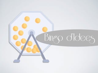 Bingo d’Idees
 
