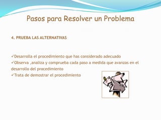  El estudio no debe constituir unas parte separada de la existencia diaria ya que se aprende el 10% de lo que se lee, el 15% de lo que oímos y el 80% de lo que vivimos.Pasos para Resolver un Problema1. REFLEXIONA SOBRE EL PROBLEMA:Examina el problema y elabora una imagen de la situación