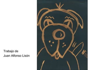 Trabajo de Juan Alfonso Lisón 