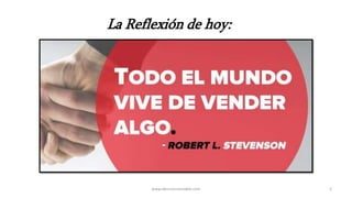 www.decisionrentable.com 2
La Reflexión de hoy:
 
