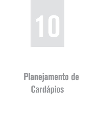 Planejamento de
Cardápios
10
 