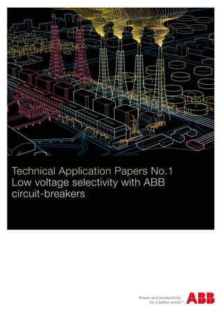 Technical Application Papers No.1
Low voltage selectivity with ABB
circuit-breakers
 
