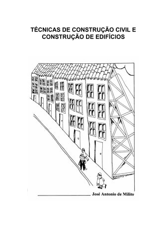TÉCNICAS DE CONSTRUÇÃO CIVIL E
CONSTRUÇÃO DE EDIFÍCIOS
 