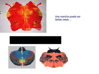 Una mancha puede ser tantas cosas … 