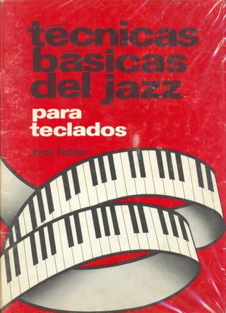 Tecnicas basicas del jazz para teclados andy phillips