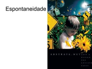 Espontaneidade
 