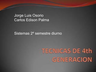 Jorge Luis Osorio
Carlos Edison Palma


Sistemas 2º semestre diurno
 