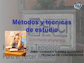 JIMMY ESNEIDER TORRES GUTIERREZ TECNICAS DE COMUNICACION 