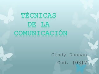 Cindy Dussan 
Cod. 10317 
 