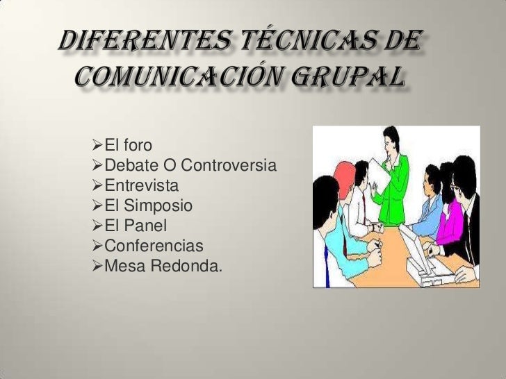 Tecnicas de comunicacion grupal