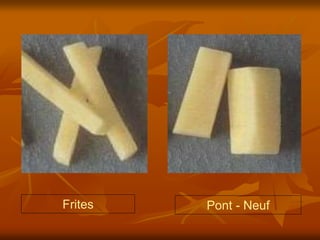 Pont - Neuf
Frites
 