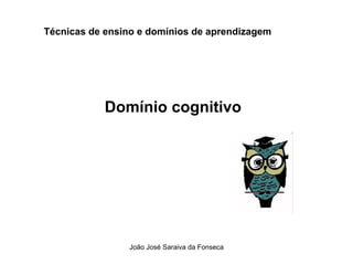 Tecnicas de Ensino  e Dominios de Aprendizagem