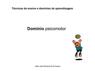 Tecnicas de Ensino  e Dominios de Aprendizagem