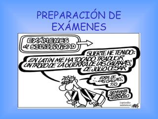 PREPARACIÓN DE
EXÁMENES
 