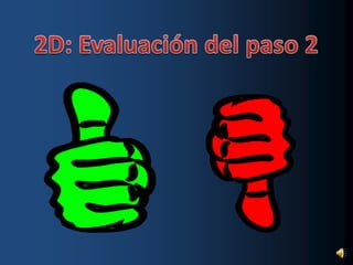 2D: Evaluación del paso 2