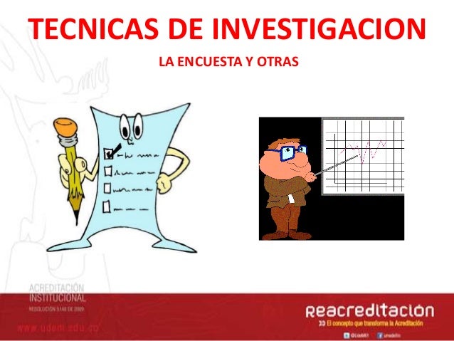 Tecnicas de investigacion entrevista, encuesta y observación