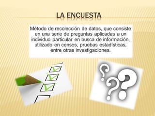 LA ENCUESTA
 