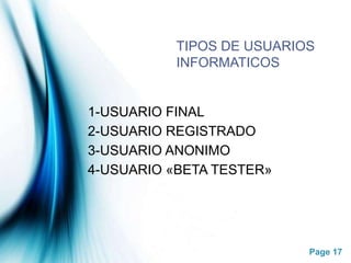 TIPOS DE USUARIOS INFORMATICOS1-USUARIO FINAL 2-USUARIO REGISTRADO 3-USUARIO ANONIMO 4-USUARIO «BETA TESTER»