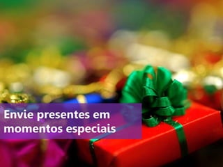 www.agendor.com.br
Envie presentes em
momentos especiais
 
