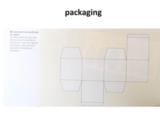 packaging 
 