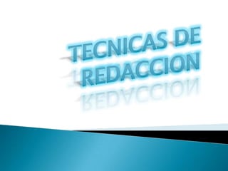 TECNICAS DE REDACCION 