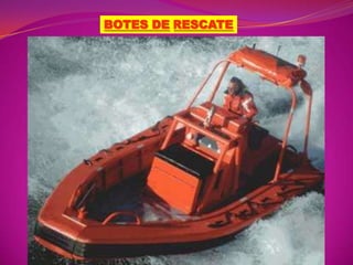 BOTES DE RESCATE

 