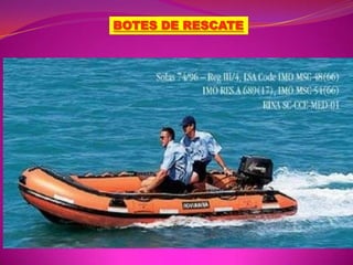 BOTES DE RESCATE

 