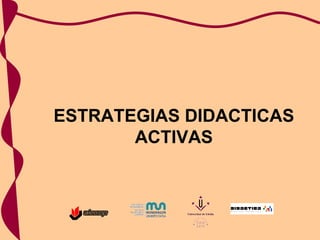 ESTRATEGIAS DIDACTICAS ACTIVAS 