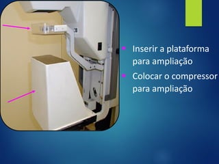 ▪ Inserir a plataforma
para ampliação
▪ Colocar o compressor
para ampliação
 