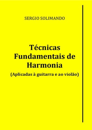 Técnicas fundamentais de harmonia - Sergio Solimando