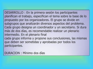 DESARROLLO : En la primera sesión los participantes planifican el trabajo, especifican el tema sobre la base de lo propues...