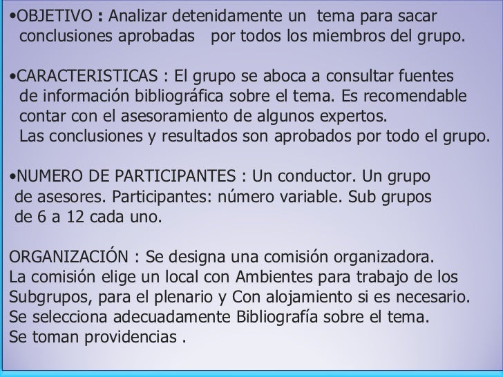 <ul><li>OBJETIVO  :  Analizar detenidamente un  tema para sacar  </li></ul><ul><li>conclusiones aprobadas  por todos los m...