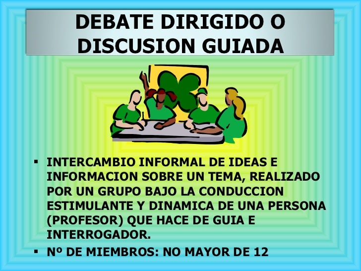 <ul><li>INTERCAMBIO INFORMAL DE IDEAS E INFORMACION SOBRE UN TEMA, REALIZADO POR UN GRUPO BAJO LA CONDUCCION ESTIMULANTE Y...