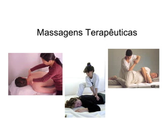 Massagens Terapêuticas
 