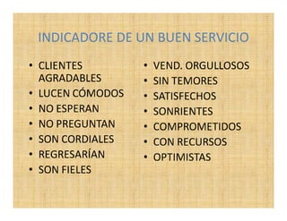 INDICADORE DE UN BUEN SERVICIO
 