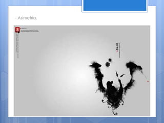 - Asimetría.
 