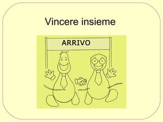 Vincere insieme

 
