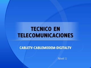 Tecnico en telecomunicaciones n1