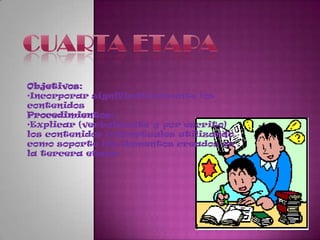 Lectura rápida de títulos y subtítulos.Segunda etapaObjetivos:Reconocimiento de palabras clave del éxito humano