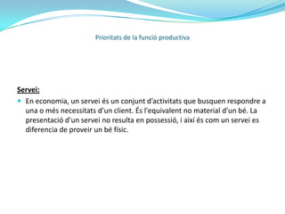 Tipus de Qualitat:Qualitat objectiva: És mesurable i verificable.Qualitat percebuda: És una avaluació que fa el consumidor quan coneix el producte (la més valorada pel marketing).Prioritats de la funció productiva