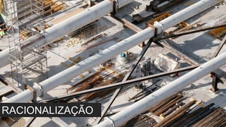 Inovação em Produto | Tecnisa22
RACIONALIZAÇÃO
 