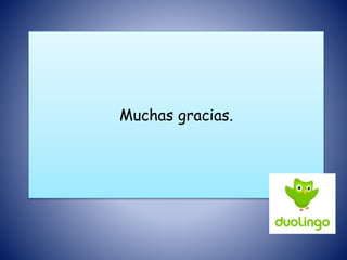 Muchas gracias.
 