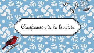 Clasificación de la bicicleta
 