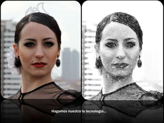 Hagamos nuestra la tecnología…
 