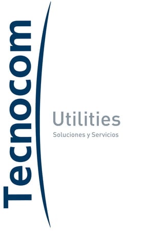 Utilities
Soluciones y Servicios
 