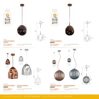 117
*Tecnolite se reserva el derecho de modificar la información sin previo aviso y no se hace responsable por errores u omisiones en este documento. *Lámparas y luminarios no aptos para trabajo de voltaje constante en niveles superiores o inferiores marcados en el producto.
H O S P I TA L I D A D · S U S P E N D I D O S · D E C O R AT I V O S I N L Á M PA R A
120mm
215mm
1500mm
25mm
250mm
NPI-19
20CTL8194MVCO
NPI-19
20CTL8195MVCR
250mm
1500mm
242mm
120mm
25mm
300mm
1545mm
120mm
25mm
NPI-19
20CTL8065MVCO
20CTL8065MVCR
350 mm
1580mm
340mm
120mm
25mm
CR
CR
CO
CO
Efecto al
encender
Efecto al
encender
Efecto al
encender
Efecto al
encender
Potencia: 60 W máx.
Volts: 100-240 V ~
Tipo de lámpara: Opcional (No incluida)
Tipo de base: E27
SAIPH
• 20CTL8194MVCO
Cristal Cobre
Potencia: 60 W máx.
Volts: 100-240 V ~
Tipo de lámpara: Opcional (No incluida)
Tipo de base: E27
SALM
• 20CTL8195MVCR
Cristal Cromo
Potencia: 60 W máx.
Volts: 100-240 V ~
Tipo de lámpara: Opcional (No incluida)
Tipo de base: E27
PROCION
• 20CTL8065MVCO • 20CTL8065MVCR
Cristal Cobre Cristal Cromo
Potencia: 60 W máx.
Volts: 100-240 V ~
Tipo de lámpara: Opcional (No incluida)
Tipo de base: E27
PROPUS
• 20CTL8197MVCO • 20CTL8197MVCR
Cristal Cobre Cristal Cromo
Ve cómo
funciona este
producto
LIGHT-XPERT
Ve cómo
funciona este
producto
LIGHT-XPERT
 