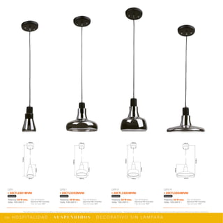 119
*Tecnolite se reserva el derecho de modificar la información sin previo aviso y no se hace responsable por errores u omisiones en este documento. *Lámparas y luminarios no aptos para trabajo de voltaje constante en niveles superiores o inferiores marcados en el producto.
H O S P I TA L I D A D · S U S P E N D I D O S · D E C O R AT I V O S I N L Á M PA R A
130mm
140mm
1140mm
200mm
130mm
150mm
1150mm
170mm
130mm
100mm
1100mm
240mm
130mm
110mm
1110mm
90mm
Potencia: 60 W máx.
Volts: 100-240 V ~
Tipo de lámpara:
Opcional (No incluida)
Tipo de base: E27
LVIV
• 20CTL3301MVNI
Niquelado
Potencia: 60 W máx.
Volts: 100-240 V ~
Tipo de lámpara:
Opcional (No incluida)
Tipo de base: E27
LVIV I
• 20CTL3302MVNI
Niquelado
Potencia: 60 W máx.
Volts: 100-240 V ~
Tipo de lámpara:
Opcional (No incluida)
Tipo de base: E27
LVIV II
• 20CTL3303MVNI
Niquelado
Potencia: 60 W máx.
Volts: 100-240 V ~
Tipo de lámpara:
Opcional (No incluida)
Tipo de base: E27
LVIV III
• 20CTL3304MVNI
Niquelado
 