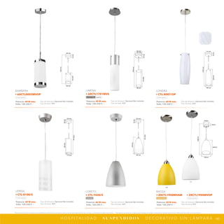 140
*Tecnolite se reserva el derecho de modificar la información sin previo aviso y no se hace responsable por errores u omisiones en este documento. *Lámparas y luminarios no aptos para trabajo de voltaje constante en niveles superiores o inferiores marcados en el producto.
H O S P I TA L I D A D · S U S P E N D I D O S · D E C O R AT I V O S I N L Á M PA R A
120 mm
100 mm
25
mm
220
mm
1500
mm
140 mm
121 mm
28
mm
389
mm
99 mm
1400
mm
114 mm
18
mm
308
mm
2150
mm
106 mm
123 mm
33
mm
1400
mm
235
mm
166 mm
124 mm
1720
mm
263
mm
30
mm
110 mm
AM
OP
1600mm
200mm
153mm
23mm
240mm
Potencia: 60 W máx.
Volts: 100-240 V ~
Tipo de lámpara: Opcional (No incluida)
Tipo de base: E27
BAMBERA
• 60CTL0003MVOP
Cristal opalino
Potencia: 60 W máx.
Volts: 100-240 V ~
Tipo de lámpara: Opcional (No incluida)
Tipo de base: E27
LERIDA
• CTL-8100/S
Cristal opalino
Potencia: 60 W máx.
Volts: 100-240 V ~
Tipo de lámpara: Opcional (No incluida)
Tipo de base: E27
LIMENA
• 60CTL1701MVS
Satinado / PC opalino
Potencia: 60 W máx.
Volts: 100-240 V ~
Tipo de lámpara: Opcional (No incluida)
Tipo de base: E27
LONDRA
• CTL-8087/OP
Cristal opalino
Potencia: 60 W máx.
Volts: 100-240 V ~
Tipo de lámpara: Opcional (No incluida)
Tipo de base: E27
LORETO
• CTL-7430/S
Satinado
Potencia: 60 W máx.
Volts: 100-240 V ~
Tipo de lámpara: Opcional (No incluida)
Tipo de base: E27
MASSA
• 20CTL1900MVAM • 20CTL1900MVOP
Cristal ámbar Cristal opalino
 